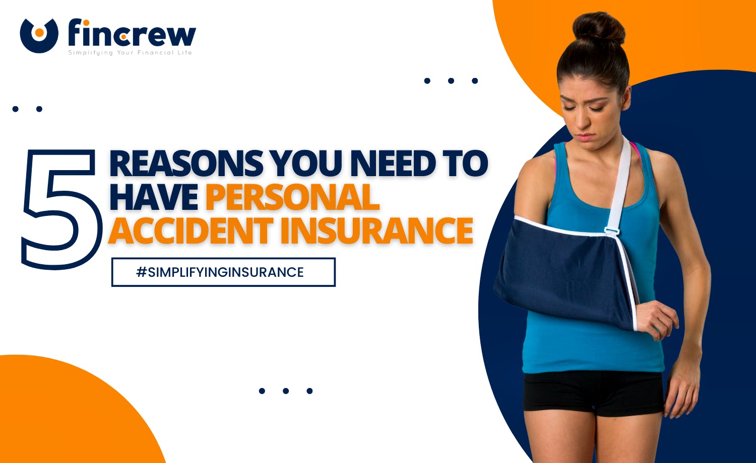 Reasons You Need To Have Personal Accident Insurance