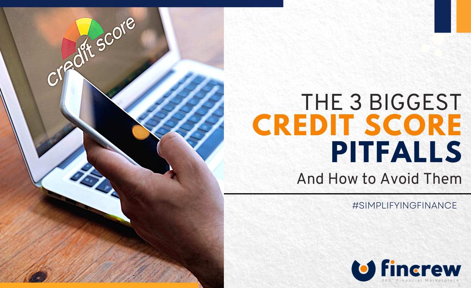 3 Biggest Credit Score Pitfalls And How to Avoid Them